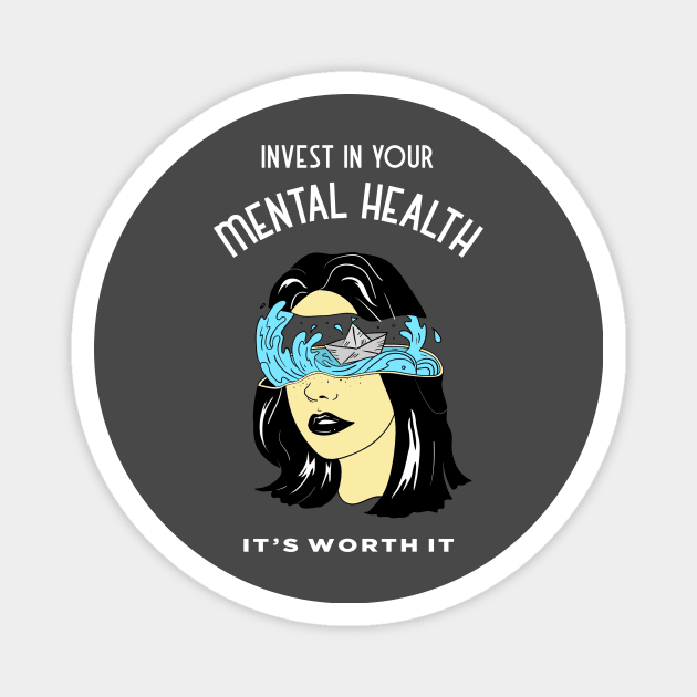 Invest in Your Mental Heath, It's Worth It - Ocean Magnet by TrendyShopTH